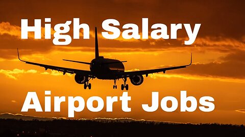 High Salary Airport Jobs - Salaries - On the ground and in the air