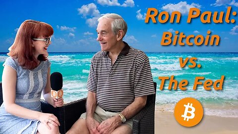 Ron Paul: Bitcoin vs. The Fed