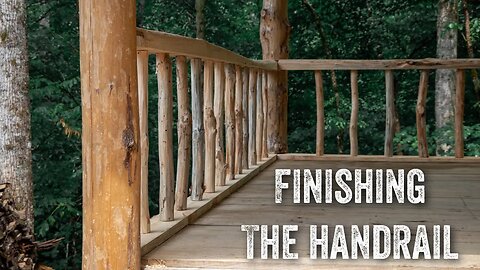 S2 EP32 | TIMBER FRAME | OUTDOOR FOREST KITCHEN | FINISHING HANDRAIL FOR THE KITCHEN