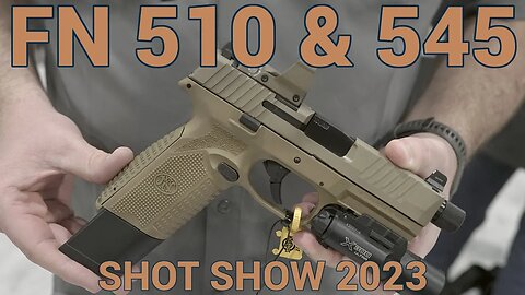 New FN 510 & 545 at SHOT Show 2023