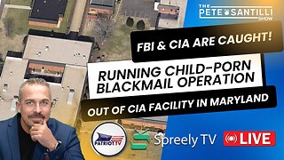 FBI &CIA CAUGHT! RUNNING CHILD-PORN BLACKMAIL OP IN MARYLAND!! [The Pete Santilli Show #4036 9AM]