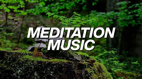 Meditation Music, Soothing Music, Relaxing Music Meditation