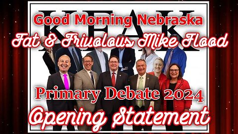Mike Flood Opening Statement - 2024 Nebraska Primary Debate