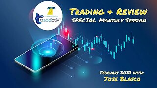 Monthly Trading and Review with Jose Blasco | Feb 2023 by #tradewithufos