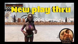 Conan Exiles new play thru Busty Boobs #conanexiles