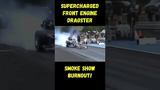 Supercharged Front Engine Dragster Smoke Show Burnout! #shorts