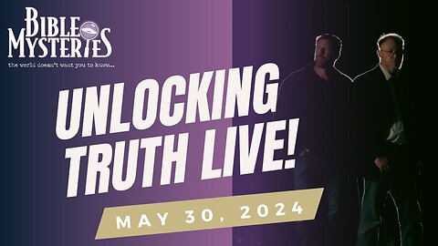 Unlocking Truth Live!