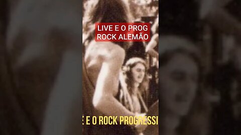 LIVE E O PROG ROCK ALEMÃO