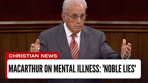 John MacArhur Says "No Such Thing As Mental Illness!"