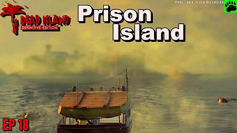 Dead Island - To Prison Island EP18