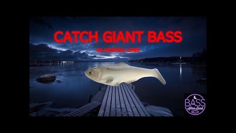 What's the best way to catch a giant bass on artificials?