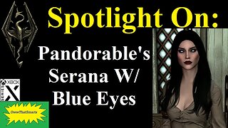 Skyrim (mods) - Spotlight On: Pandorable's Serana W/ Blue Eyes