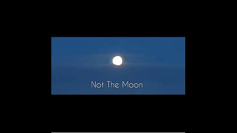 Not The Moon