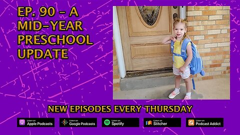 Ep. 90 – A Mid-year Preschool Update