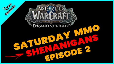 Saturday Night MMO Shenanigans Episode 2!