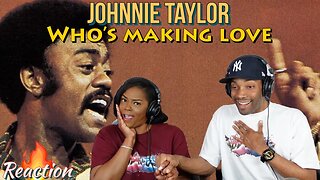 Johnnie Taylor - Who's Making Love | Asia and BJ