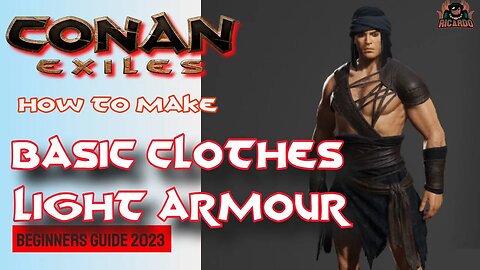 Clothes and Light Armour How to Get them // Conan Exiles