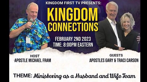 Ministering as a Husband and Wife Team (Kingdom Connections with Apostle Michael Fram)