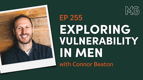 Men’s Work: Facing Your Darkness and Finding Freedom with Connor Beaton