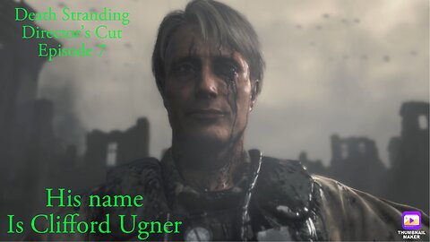 His name is Clifford unger Death Stranding Director’s Cut Episode 7