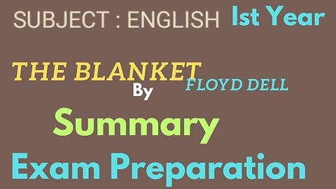 Lesson || short story The Blanket by Floyd Dell || Summary || Critical appreciation ||