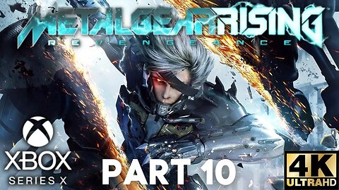 METAL GEAR RISING REVENGEANCE Gameplay Walkthrough Part 10 | Xbox Series X|S, Xbox 360 | 4K