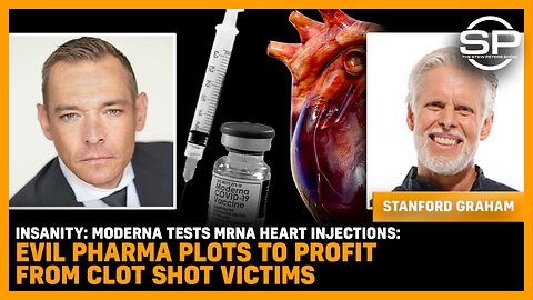 INSANITY: Moderna Tests mRNA Heart Injections: Evil Pharma Plots To Profit From Clot Shot Victims