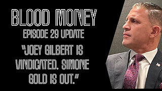 Blood Money Episode 29 UPDATE - Joey Gilbert is VINDICATED. Simone Gold is out.