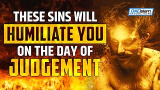 THESE SINS WILL HUMILIATE YOU ON THE DAY OF JUDGEMENT