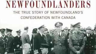 Don't Tell The Newfoundlanders the true story of Newfoundland's Confederation with Canada CH.15