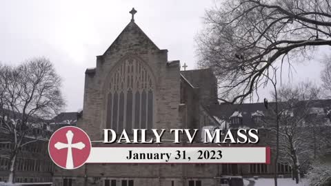 Catholic Mass Today | Daily TV Mass, Tuesday January 31, 2023