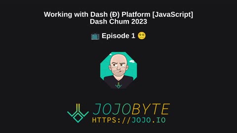 Working with Dash (Đ) Platform [JavaScript] - Dash Chum 2023 - 📺 Episode 1 😵‍💫