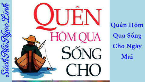 Audio Sách - Quên Hôm Qua Sống Cho Ngày Mai - Spencer Johnson