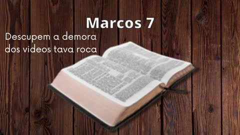 EVANGELHO DE MARCOS- CAPÍTULO 7