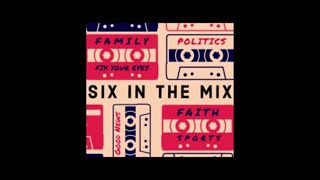 Six In The Mix Episode 59