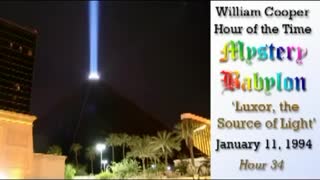 WILLIAM "BILL" COOPER MYSTERY BABYLON 34 OF 42 - LUXOR THE SOURCE OF LIGHT (mirrored)