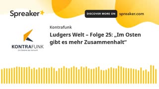 Ludgers Welt Folge 25: „Im Osten gibt es mehr Zusammenhalt“