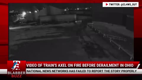 Video Of Train's Axel On Fire Before Derailment In Ohio