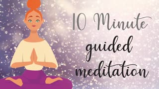 Put Your Mind At Ease | 10 minute guided meditation