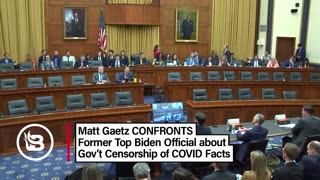 Matt Gaetz Battles Former Biden Officials on Censoring Truth about Pandemic.