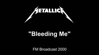 Metallica - Bleeding Me (Live in Chicago, Illinois 2000) FM Broadcast