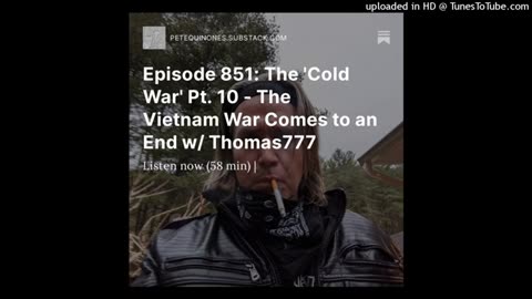 Episode 851: The 'Cold War' Pt. 10 - The Vietnam War Comes to an End w/ Thomas777