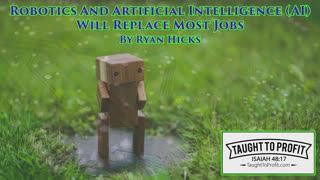 Yes, Robotics And Artificial Intelligence (AI) Will Replace Most Jobs! This Is A Good Thing!