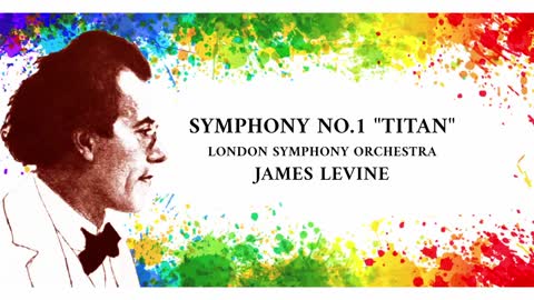 Symphony No.1 in D major "Titan" - Gustav Mahler 'LSO - James Levine'