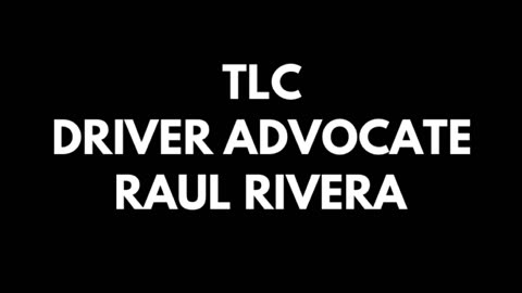 TLC Driver Advocate Raúl Rivera