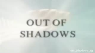 Out of The Shadows