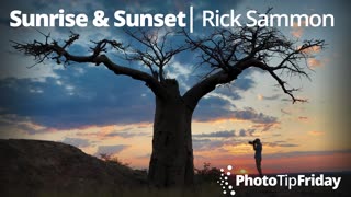 Sunrise & Sunset with Rick Sammon Photo Tip Friday