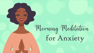 10 Minute Morning Meditation for Anxiety (guided meditation)