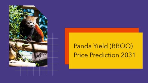 Panda Yield Price Prediction 2023, 2025, 2030 BBOO Cryptocurrency Price Prediction