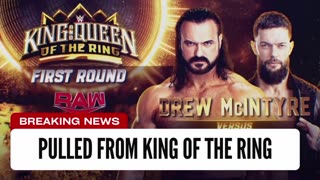 Drew McIntyre Pulled From King Of The Ring Tournament